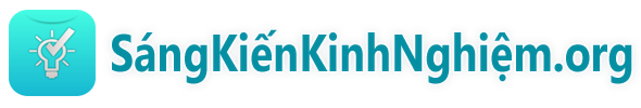 Sáng Kiến Kinh Nghiệm Sáng Kiến Kinh Nghiệm
